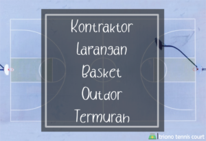 Kontraktor Lapangan Basket Outdor